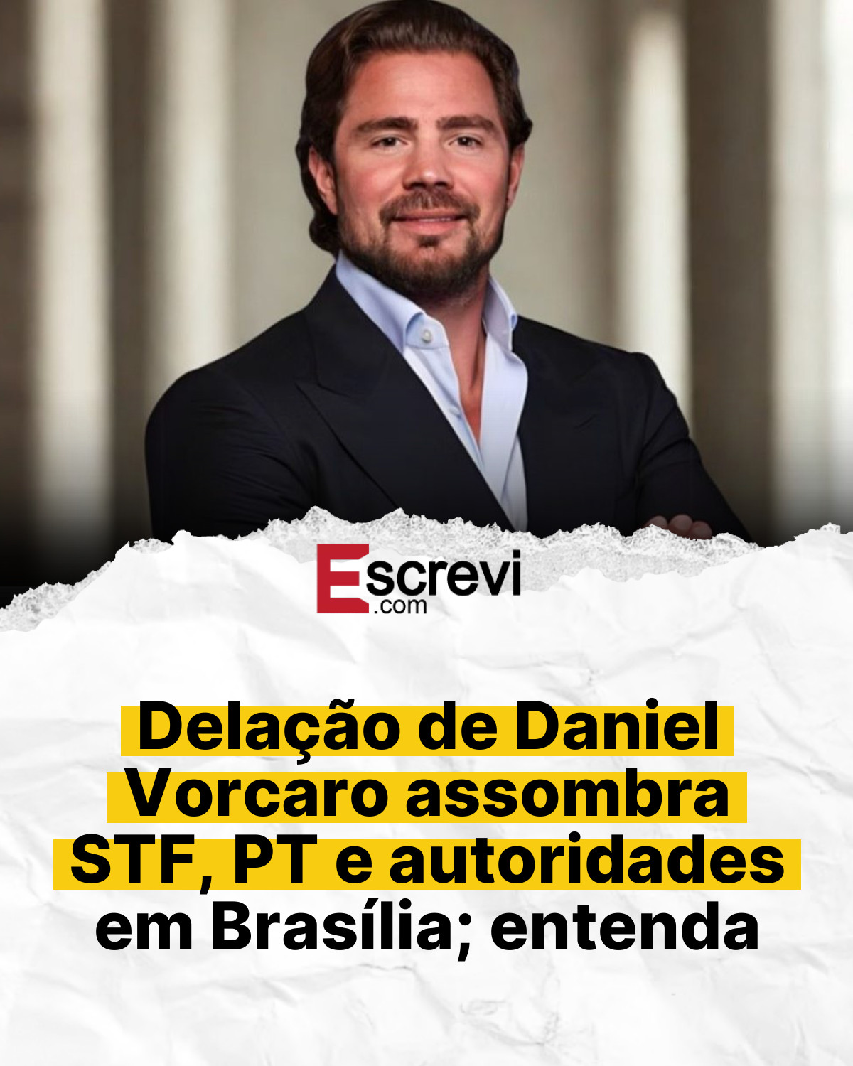 Delação de Daniel Vorcaro assombra STF, PT e autoridades em Brasília; entenda card branco