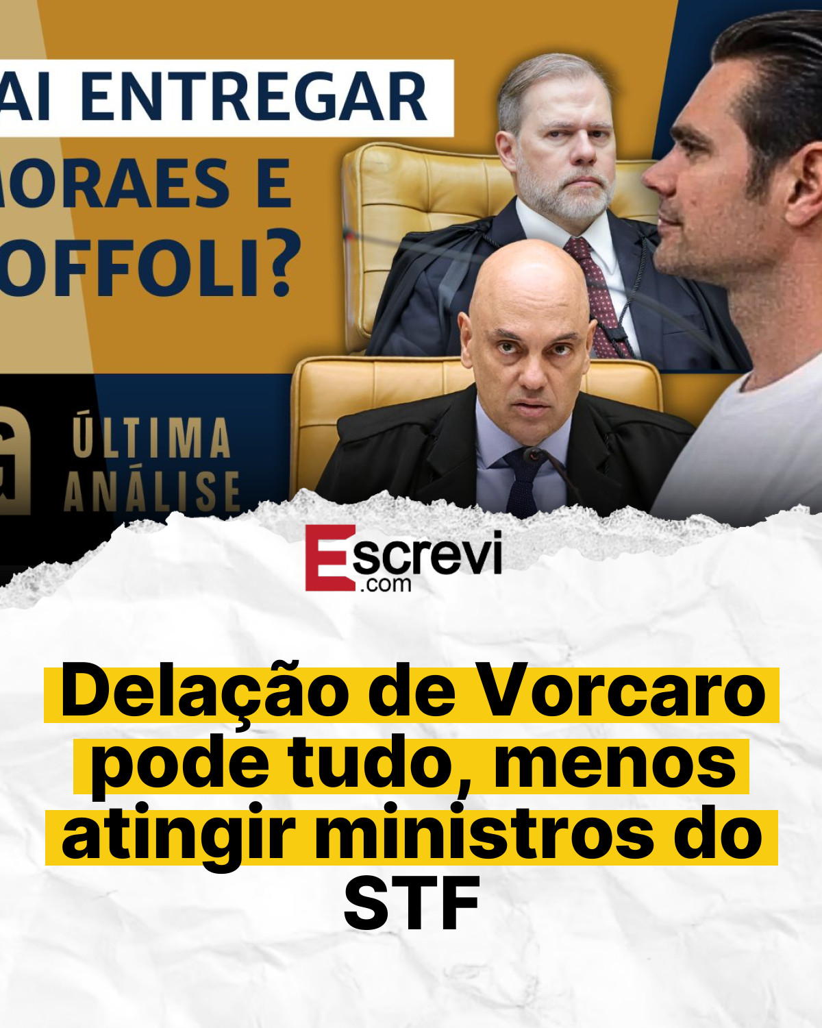 Delação de Vorcaro pode tudo, menos atingir ministros do STF card branco