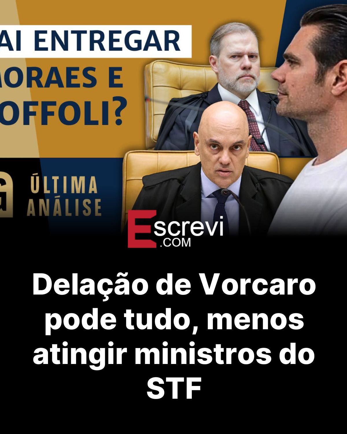 Delação de Vorcaro pode tudo, menos atingir ministros do STF card preto