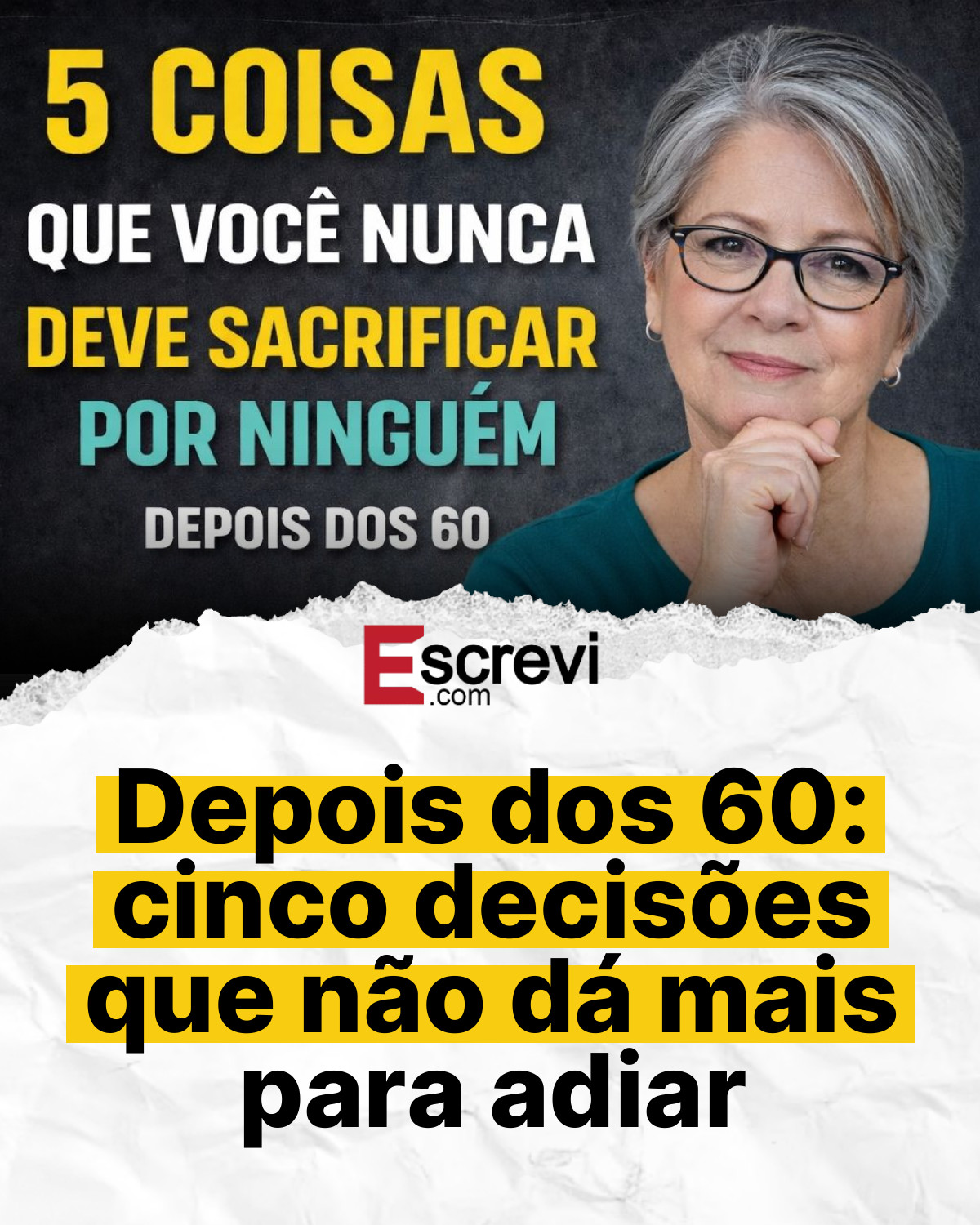 Depois dos 60: cinco decisões que não dá mais para adiar card branco