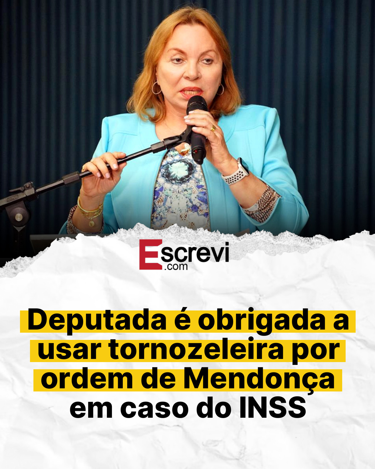 Deputada é obrigada a usar tornozeleira por ordem de Mendonça em caso do INSS card branco