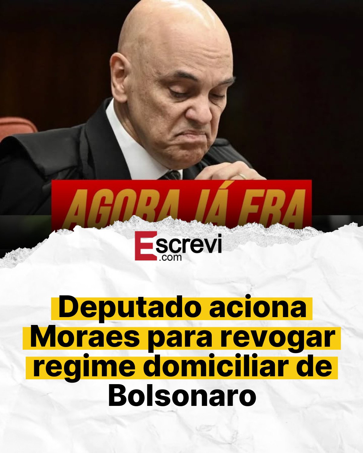 Deputado aciona Moraes para revogar regime domiciliar de Bolsonaro card branco