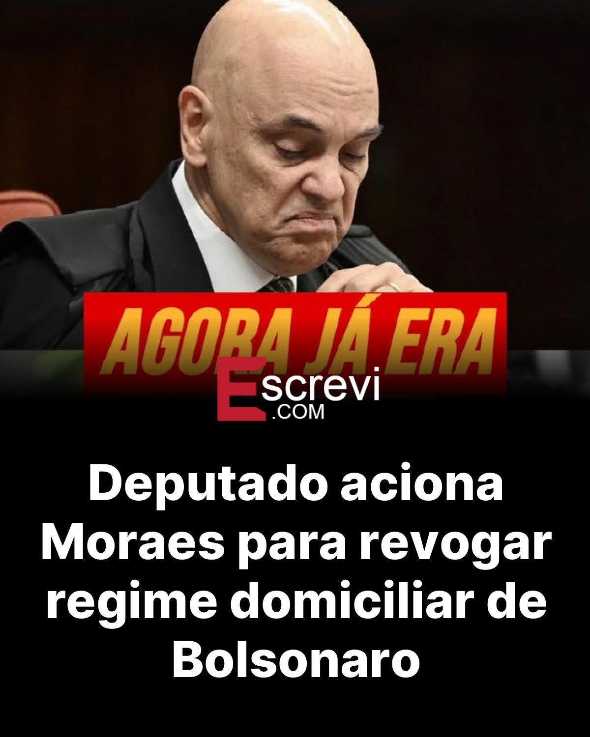 Deputado aciona Moraes para revogar regime domiciliar de Bolsonaro card preto
