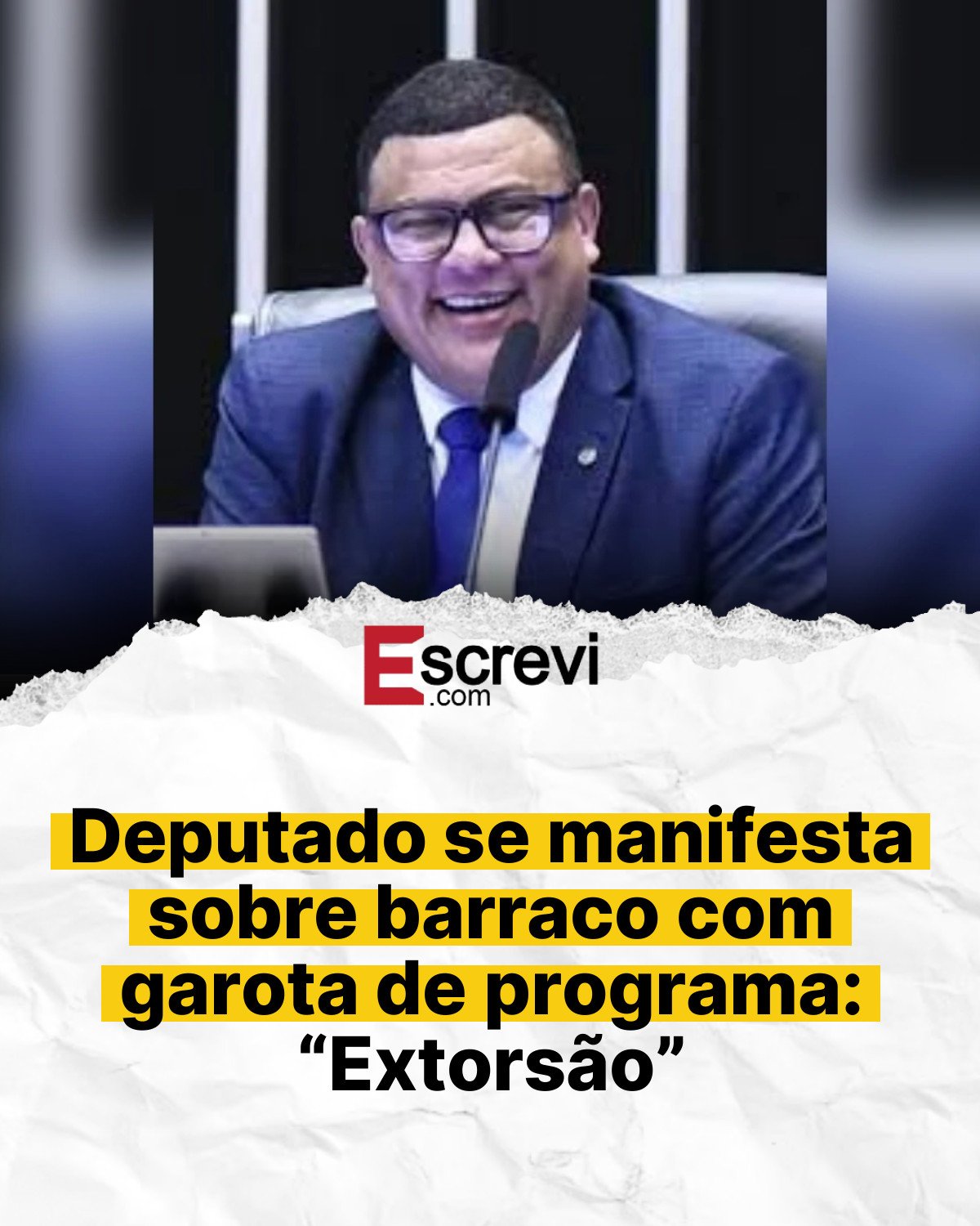 Deputado se manifesta sobre barraco com garota de programa: “Extorsão” card branco
