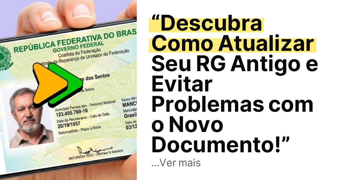 “Descubra Como Atualizar Seu RG Antigo e Evitar Problemas com o Novo Documento!” imagem principal