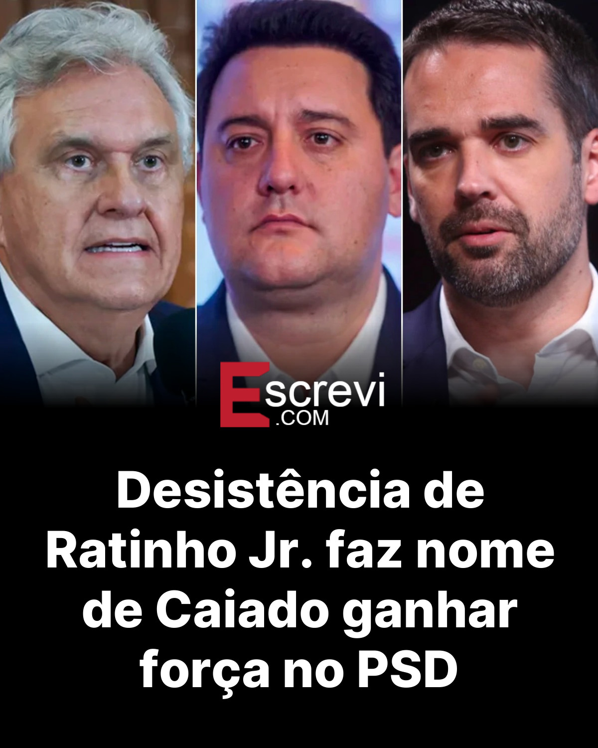 Desistência de Ratinho Jr. faz nome de Caiado ganhar força no PSD card preto