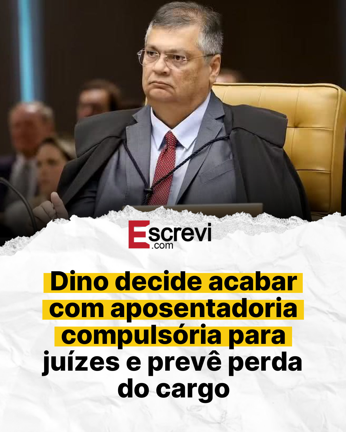 Dino decide acabar com aposentadoria compulsória para juízes e prevê perda do cargo card branco