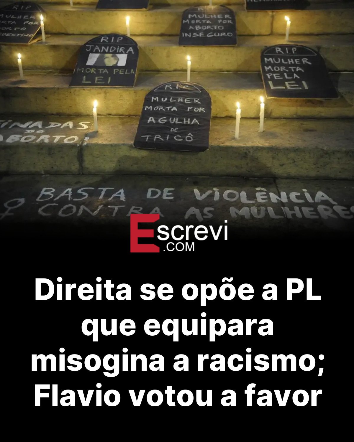 Direita se opõe a PL que equipara misogina a racismo; Flavio votou a favor card preto