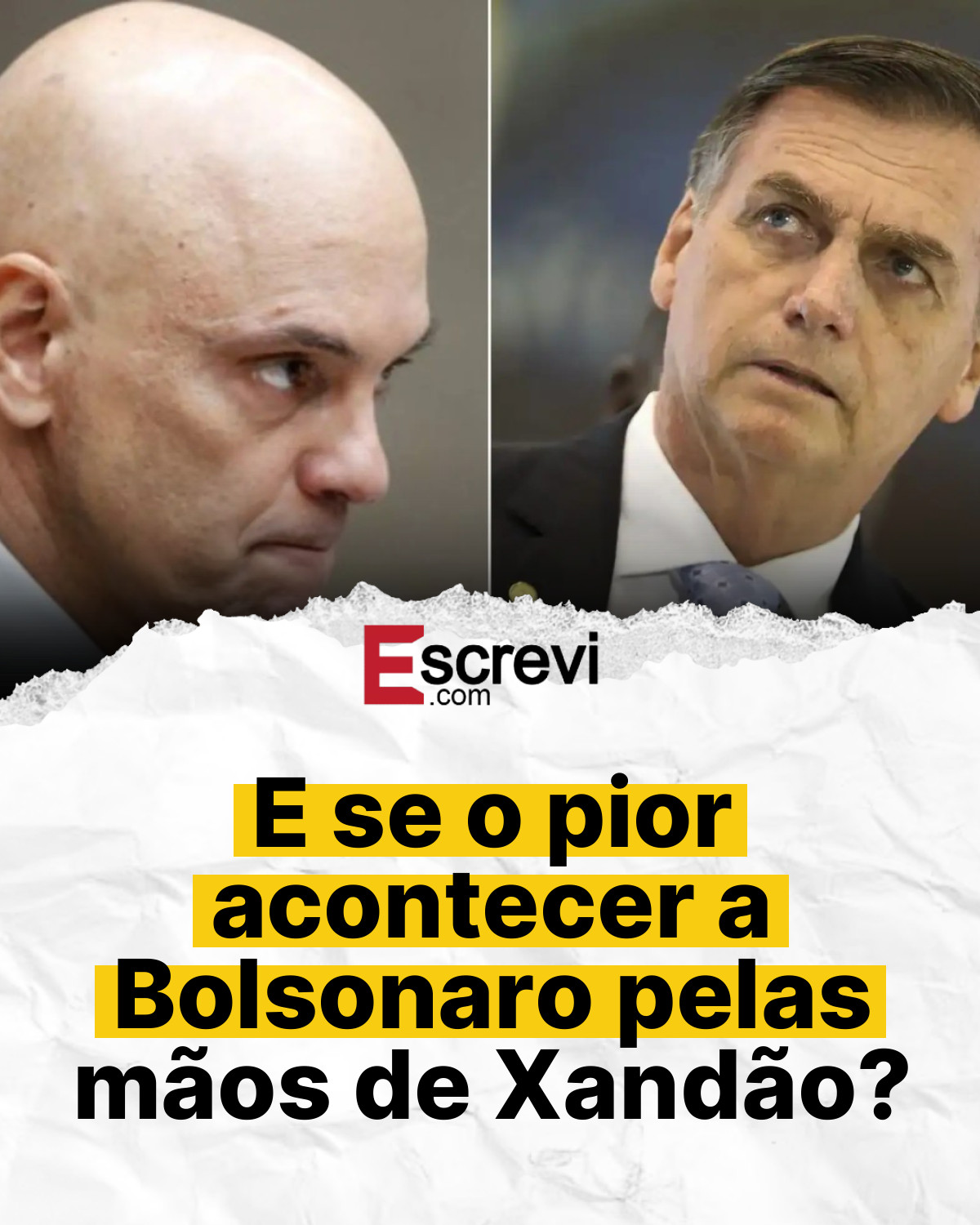 E se o pior acontecer a Bolsonaro pelas mãos de Xandão? card branco