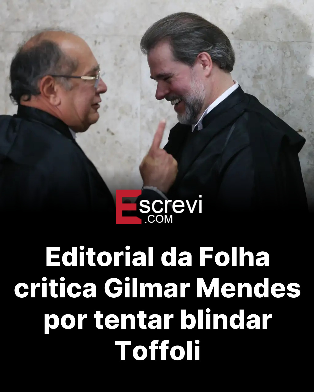 Editorial da Folha critica Gilmar Mendes por tentar blindar Toffoli card preto