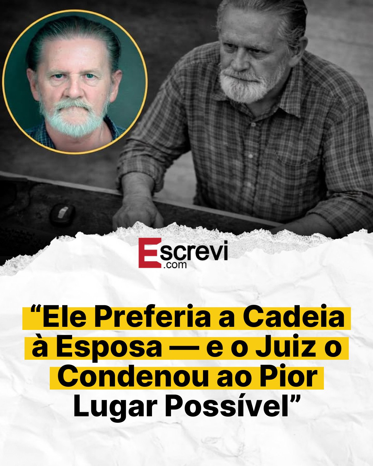 “Ele Preferia a Cadeia à Esposa — e o Juiz o Condenou ao Pior Lugar Possível” card branco