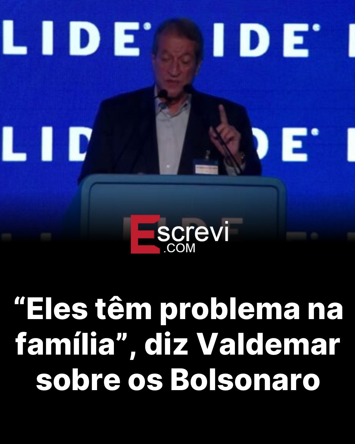 “Eles têm problema na família”, diz Valdemar sobre os Bolsonaro card preto