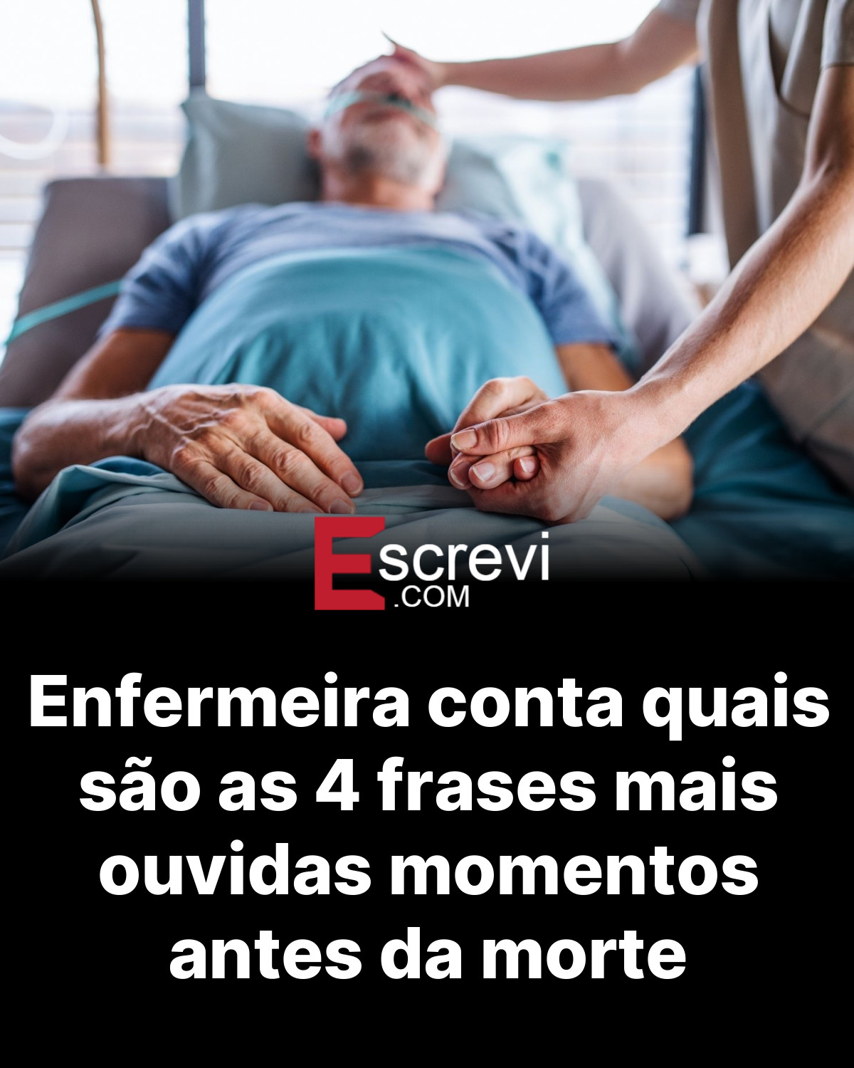 Enfermeira conta quais são as 4 frases mais ouvidas momentos antes da morte card preto