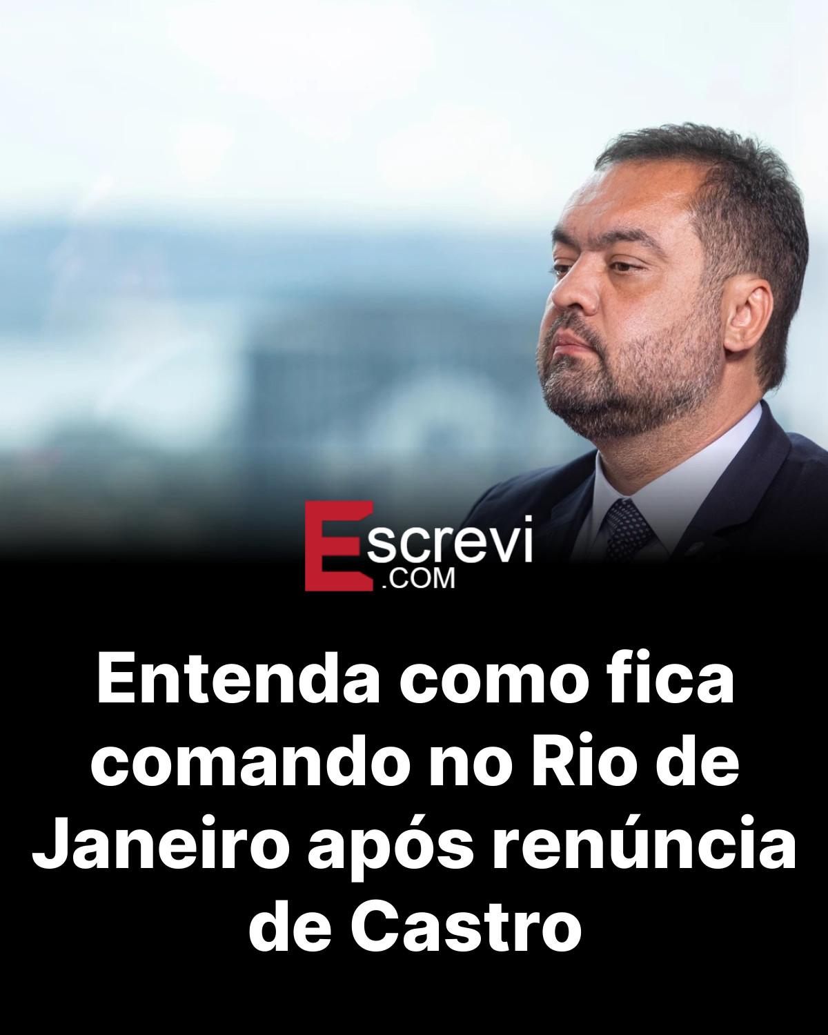 Entenda como fica comando no Rio de Janeiro após renúncia de Castro card preto