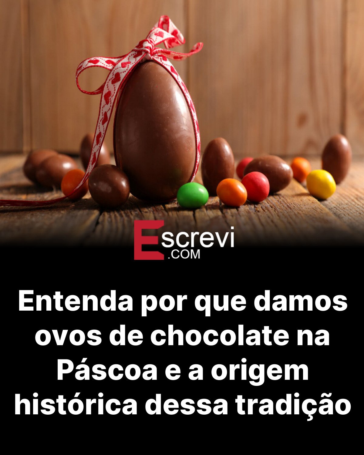 Entenda por que damos ovos de chocolate na Páscoa e a origem histórica dessa tradição card preto