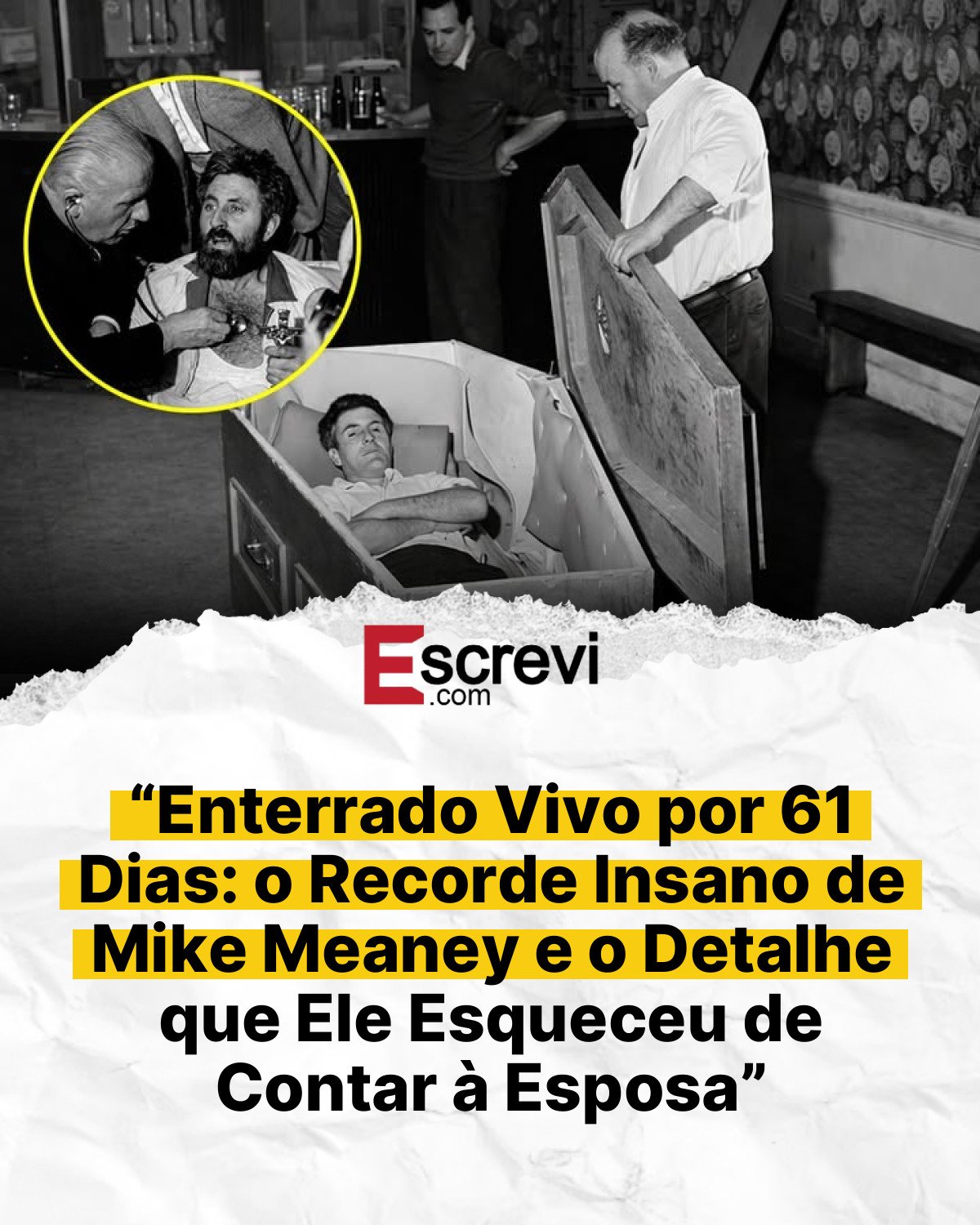 “Enterrado Vivo por 61 Dias: o Recorde Insano de Mike Meaney e o Detalhe que Ele Esqueceu de Contar à Esposa” card branco