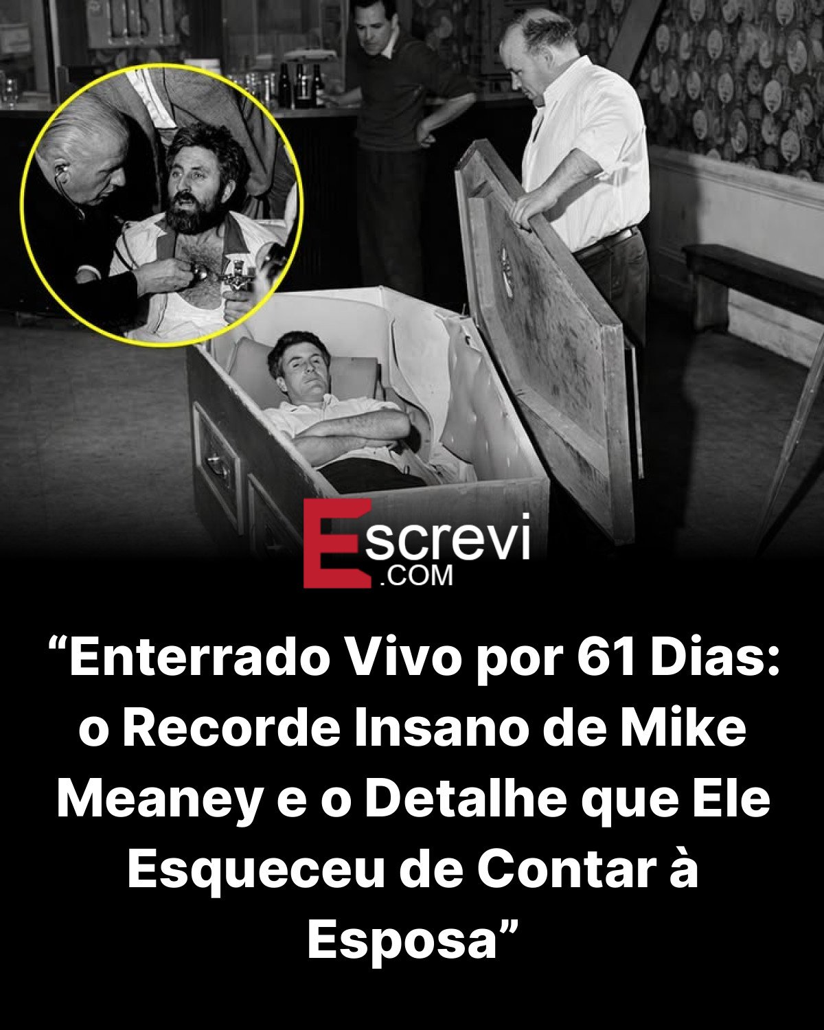 “Enterrado Vivo por 61 Dias: o Recorde Insano de Mike Meaney e o Detalhe que Ele Esqueceu de Contar à Esposa” card preto