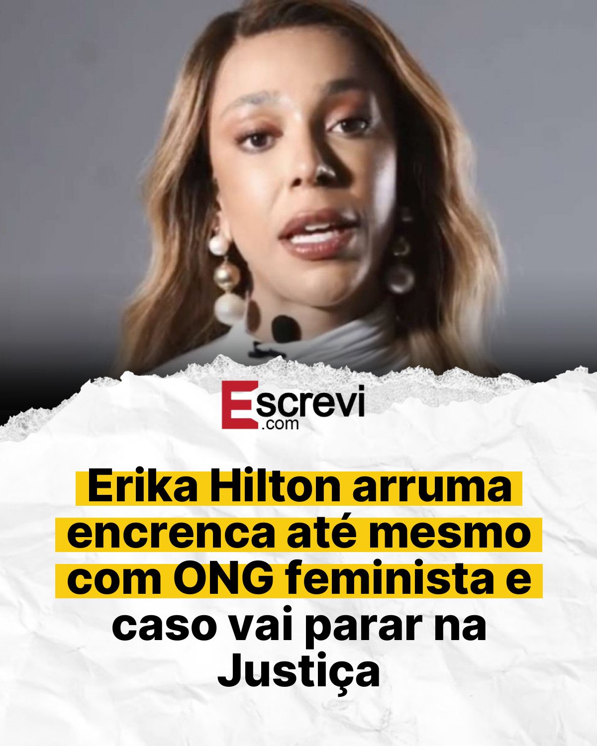 Erika Hilton arruma encrenca até mesmo com ONG feminista e caso vai parar na Justiça card branco