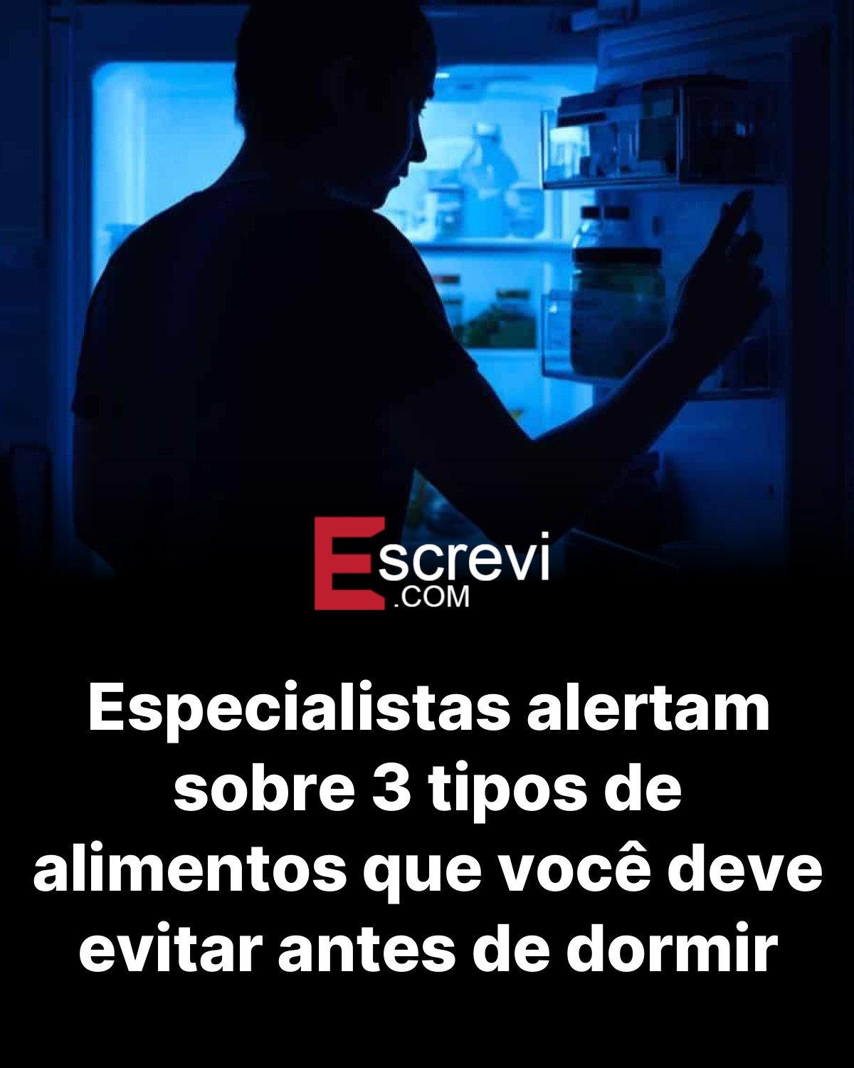 Especialistas alertam sobre 3 tipos de alimentos que você deve evitar antes de dormir card preto