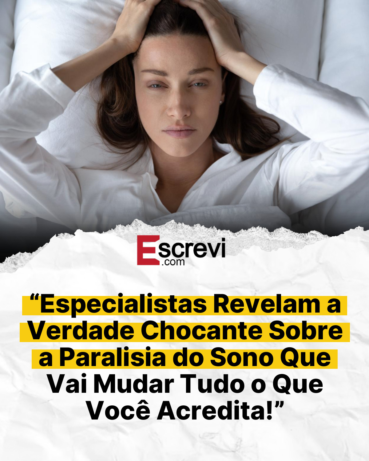 “Especialistas Revelam a Verdade Chocante Sobre a Paralisia do Sono Que Vai Mudar Tudo o Que Você Acredita!” card branco