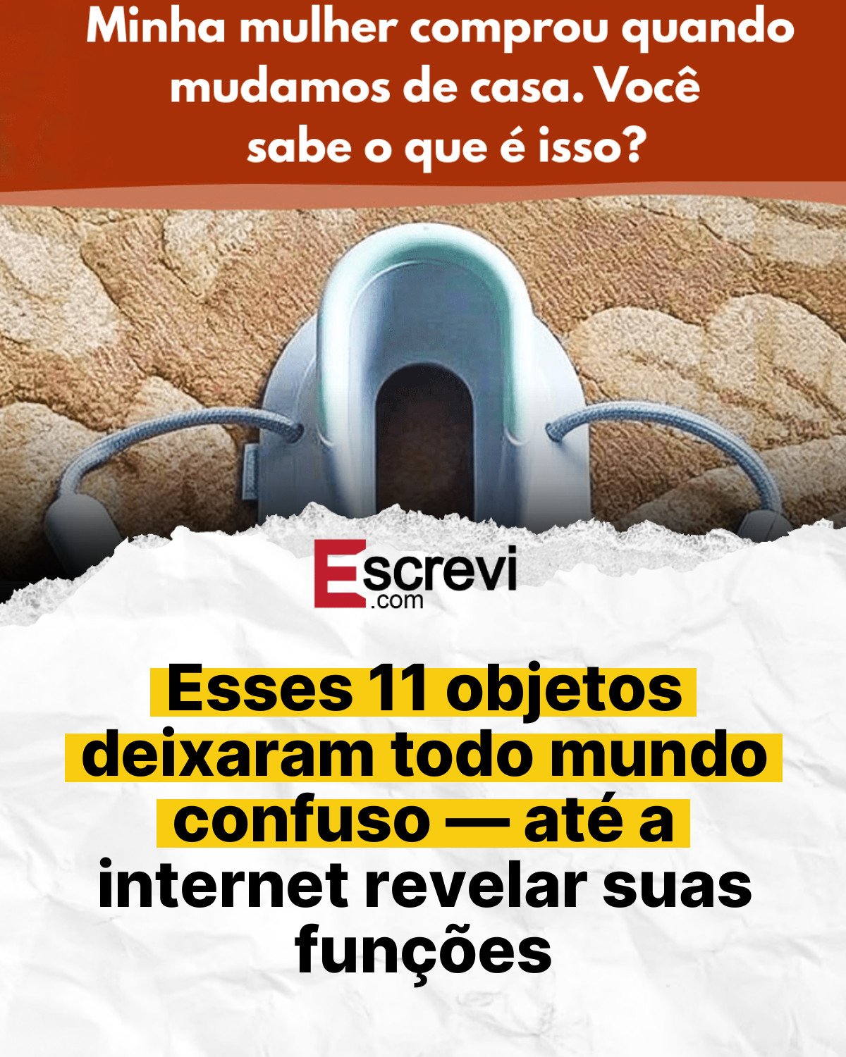 Esses 11 objetos deixaram todo mundo confuso — até a internet revelar suas funções card branco