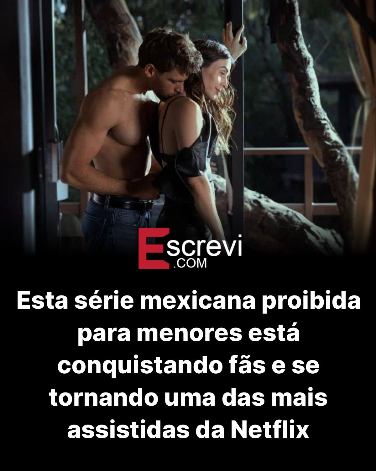 Esta série mexicana proibida para menores está conquistando fãs e se tornando uma das mais assistidas da Netflix card preto