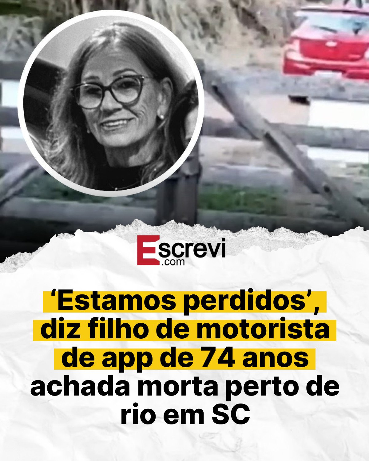 ‘Estamos perdidos’, diz filho de motorista de app de 74 anos achada morta perto de rio em SC card branco