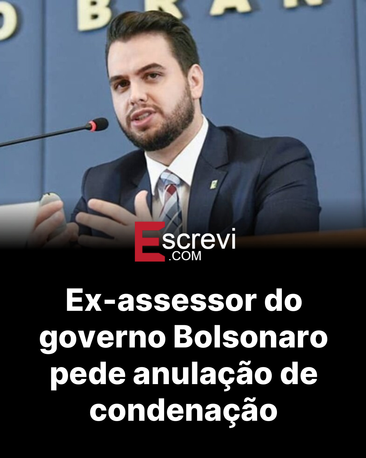 Ex-assessor do governo Bolsonaro pede anulação de condenação card preto