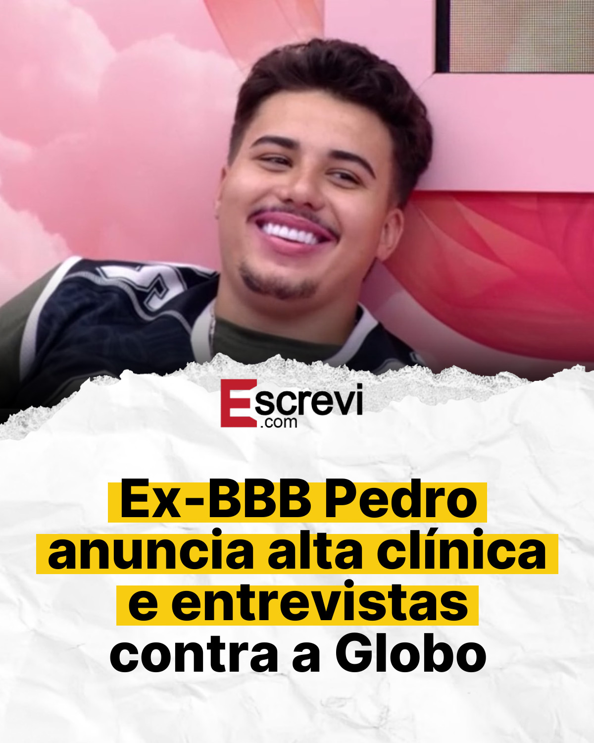 Ex-BBB Pedro anuncia alta clínica e entrevistas contra a Globo card branco