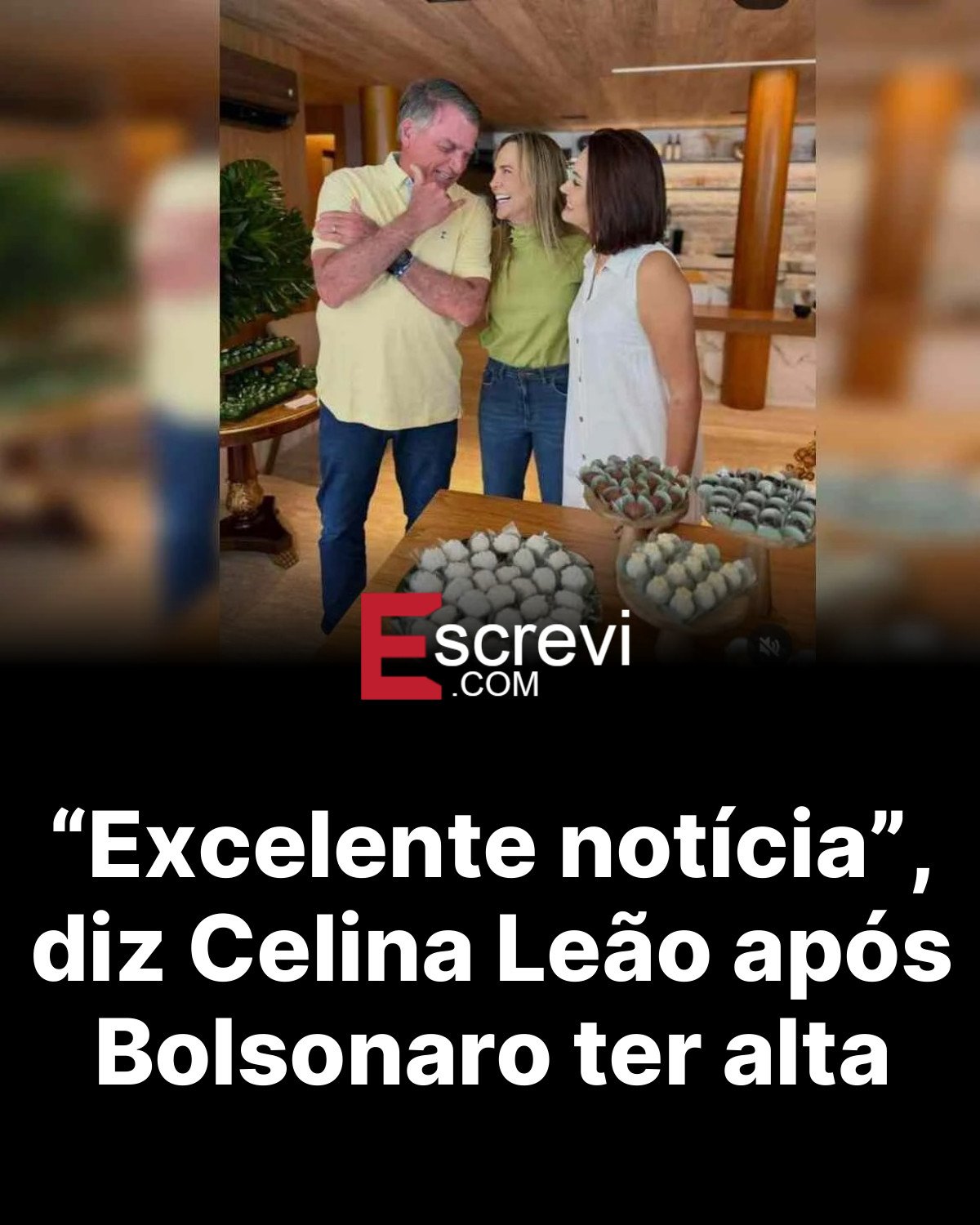 “Excelente notícia”, diz Celina Leão após Bolsonaro ter alta card preto