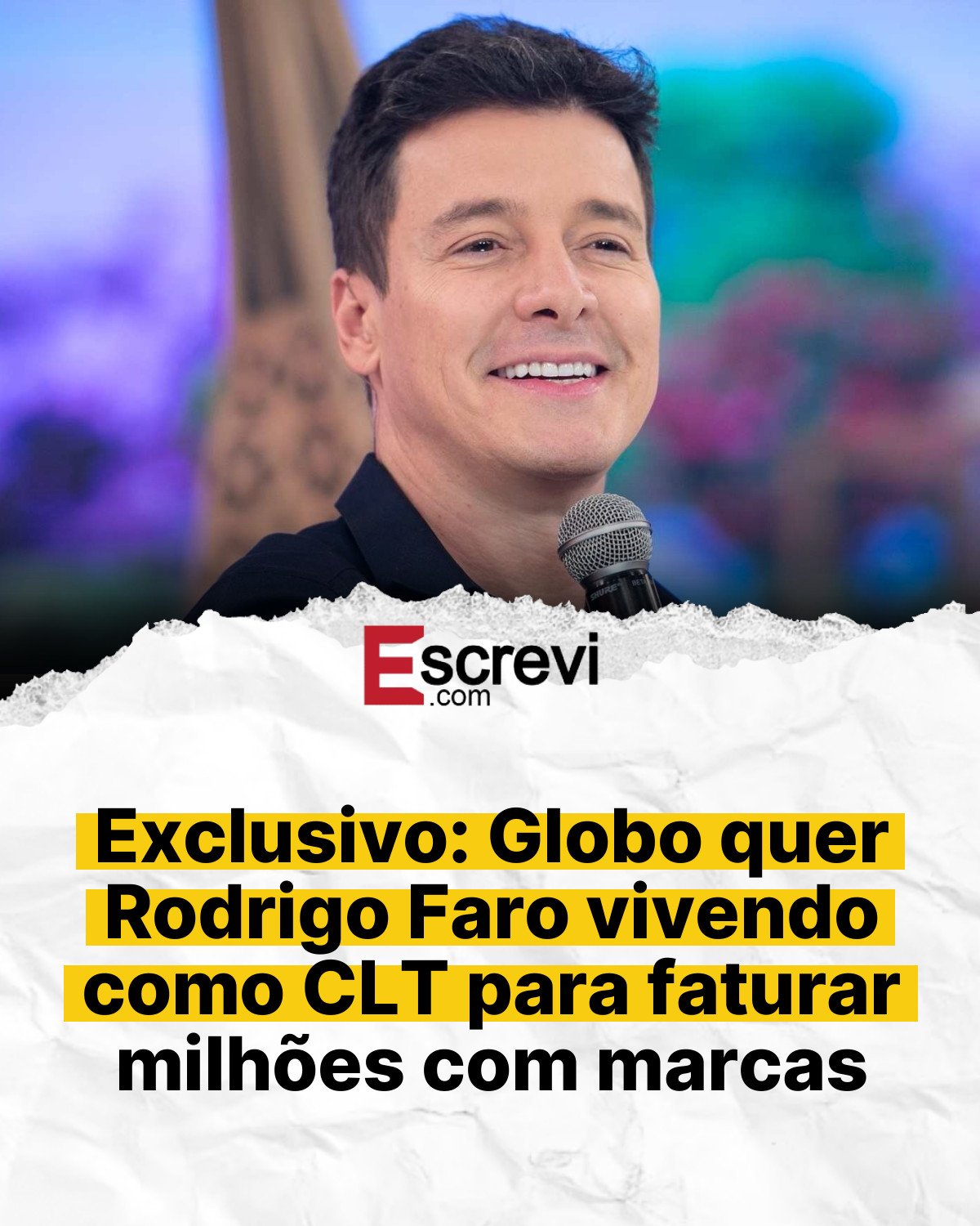 Exclusivo: Globo quer Rodrigo Faro vivendo como CLT para faturar milhões com marcas card branco