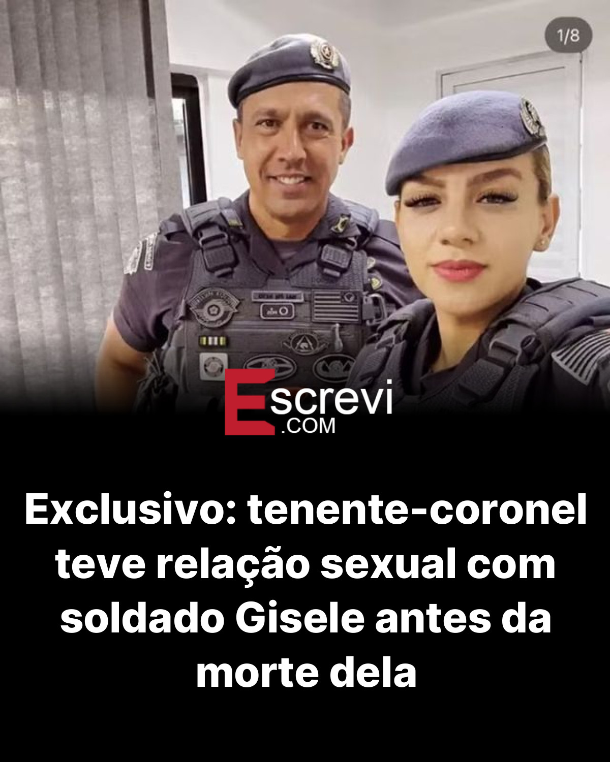 Exclusivo: tenente-coronel teve relação sexual com soldado Gisele antes da morte dela card preto