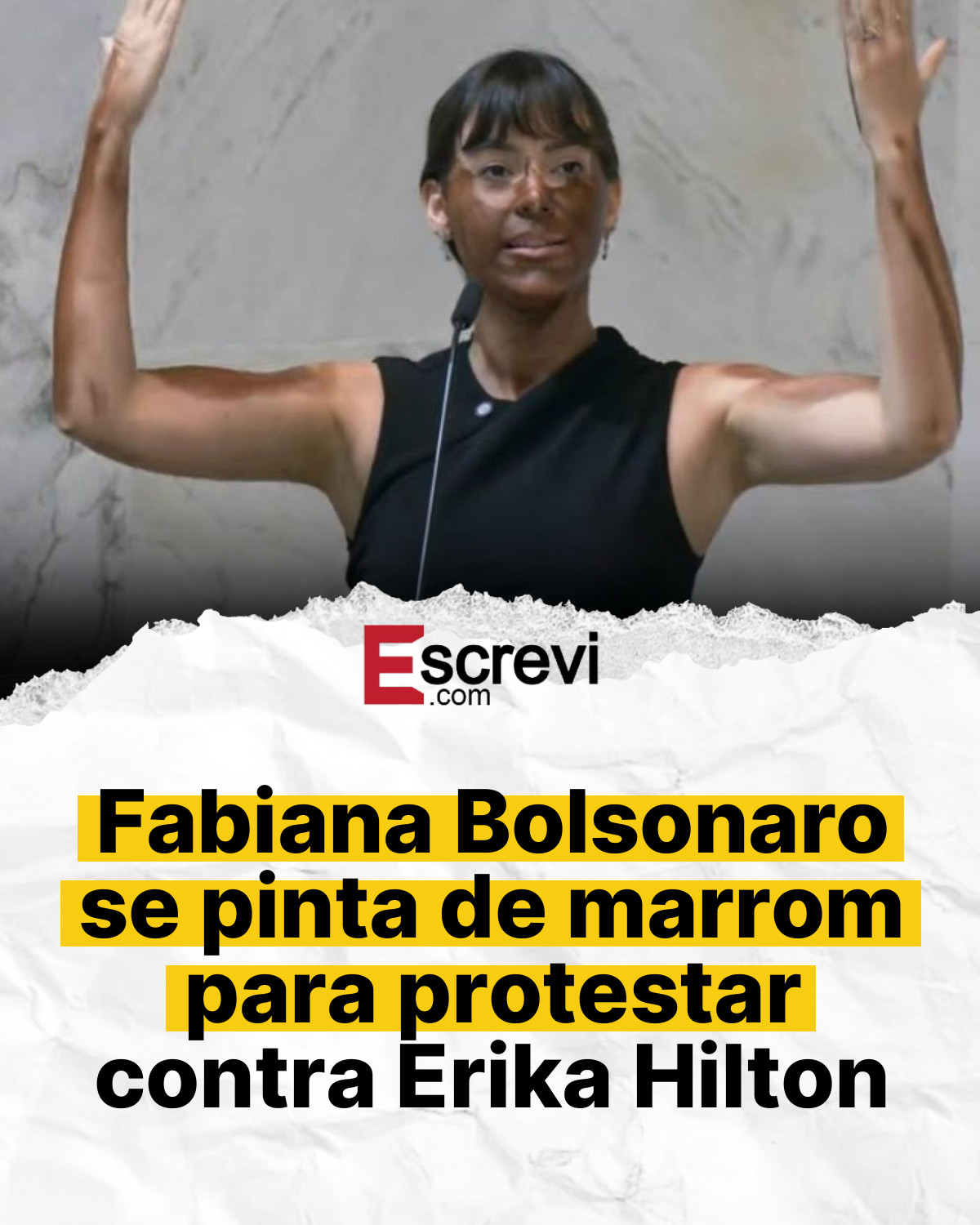 Fabiana Bolsonaro se pinta de marrom para protestar contra Erika Hilton card branco