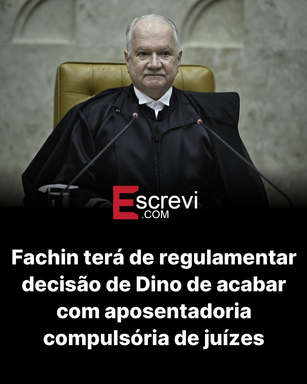 Fachin terá de regulamentar decisão de Dino de acabar com aposentadoria compulsória de juízes card preto