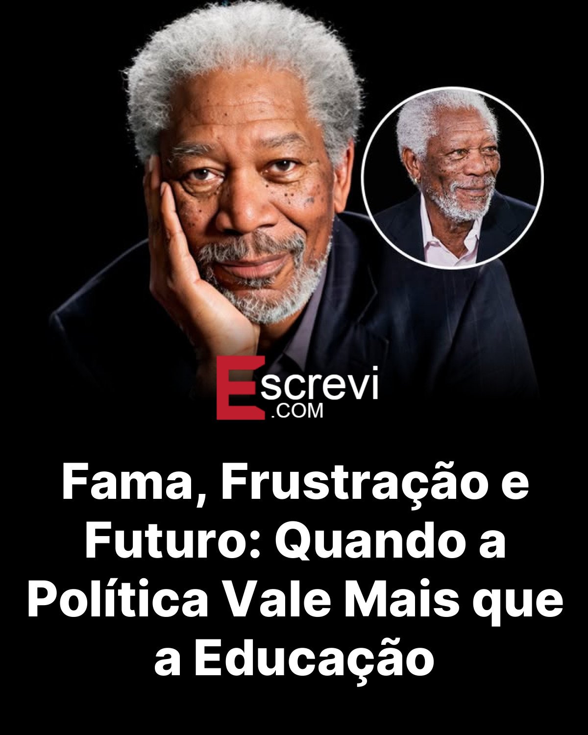 Fama, Frustração e Futuro: Quando a Política Vale Mais que a Educação card preto