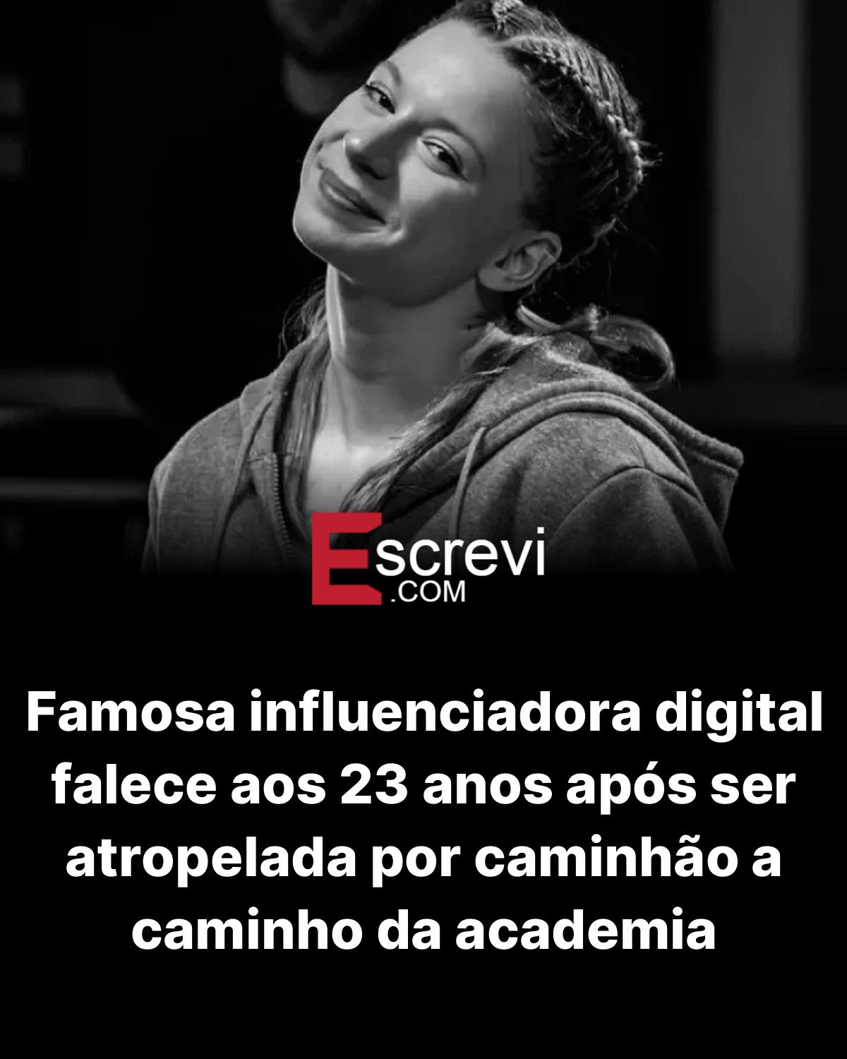 Famosa influenciadora digital falece aos 23 anos após ser atropelada por caminhão a caminho da academia card preto