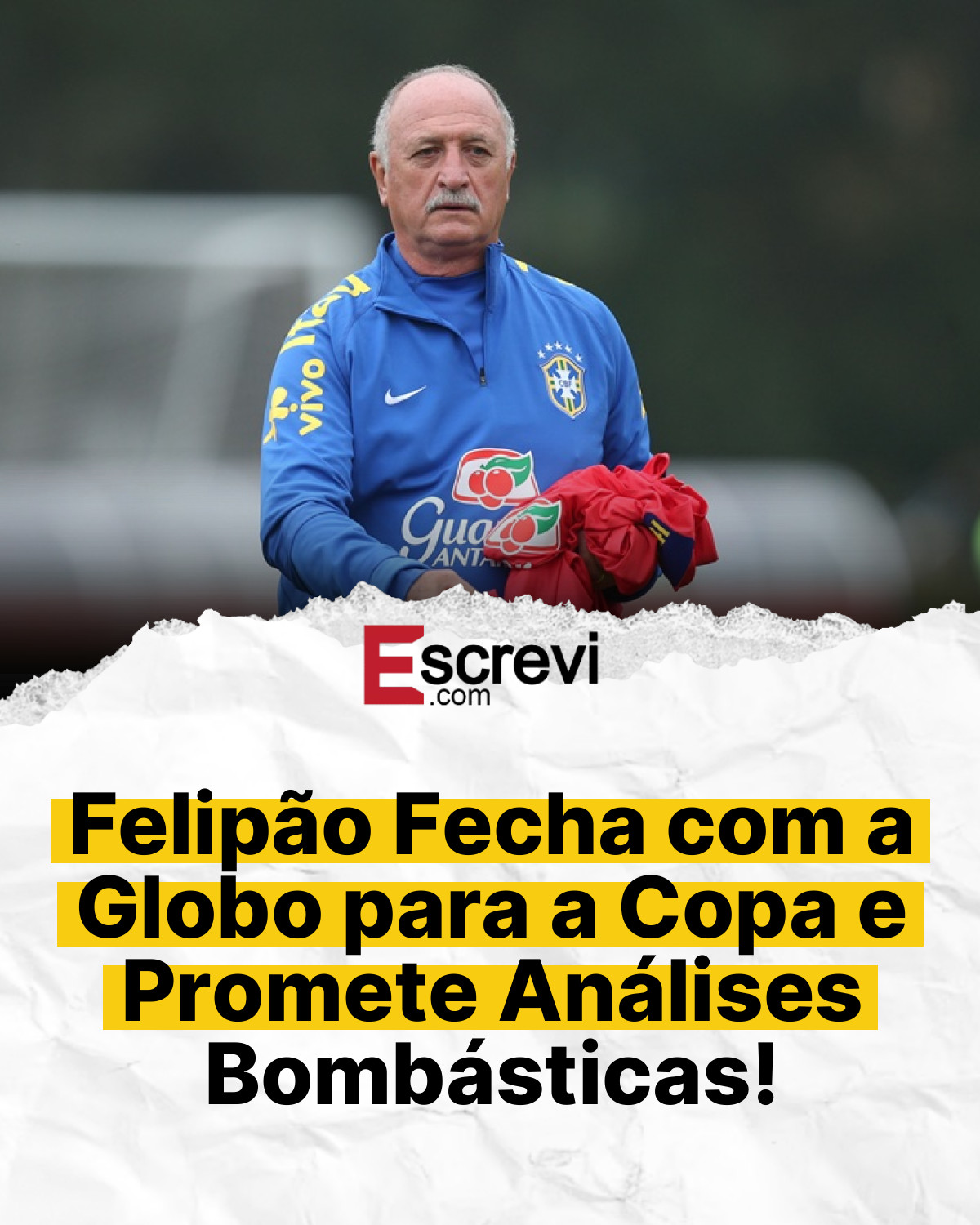 Felipão Fecha com a Globo para a Copa e Promete Análises Bombásticas! card branco
