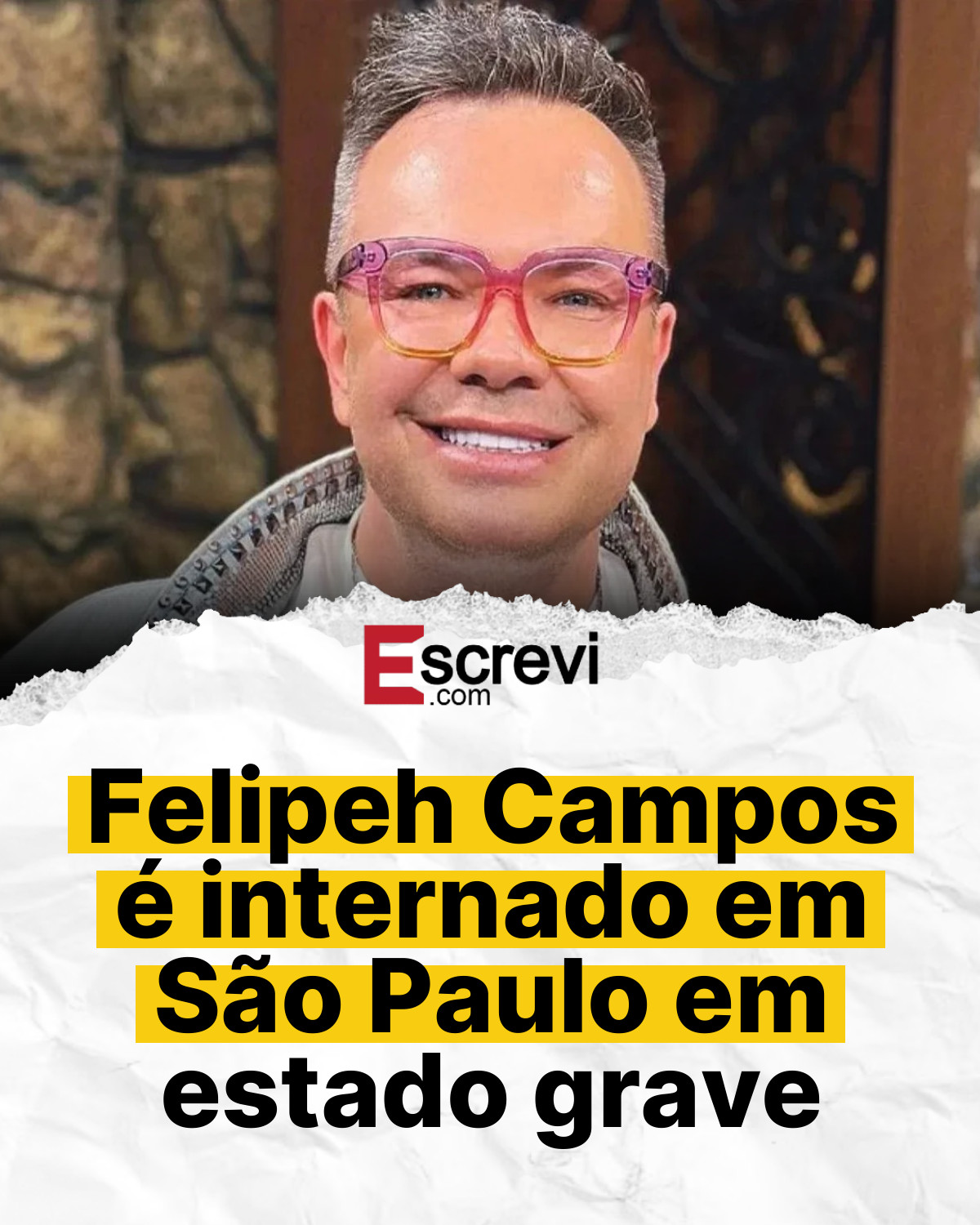Felipeh Campos é internado em São Paulo em estado grave card branco
