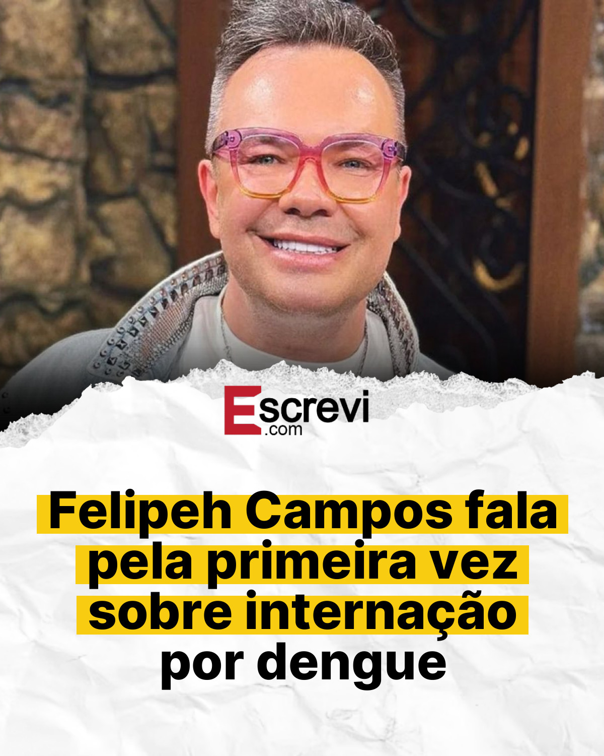 Felipeh Campos fala pela primeira vez sobre internação por dengue card branco