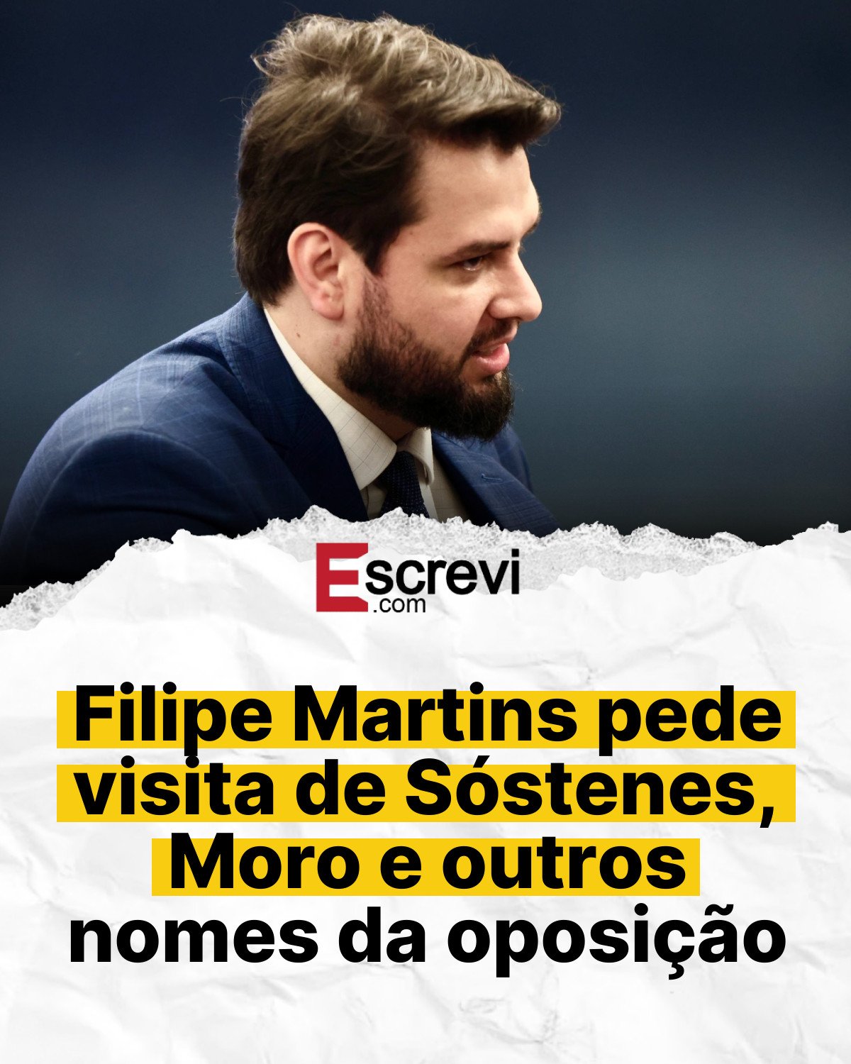 Filipe Martins pede visita de Sóstenes, Moro e outros nomes da oposição card branco