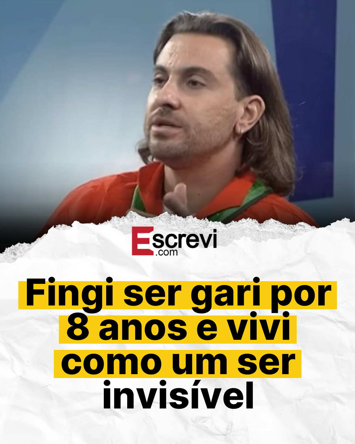 Fingi ser gari por 8 anos e vivi como um ser invisível card branco