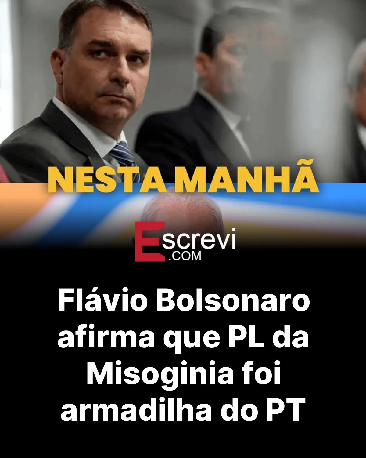 Flávio Bolsonaro afirma que PL da Misoginia foi armadilha do PT card preto