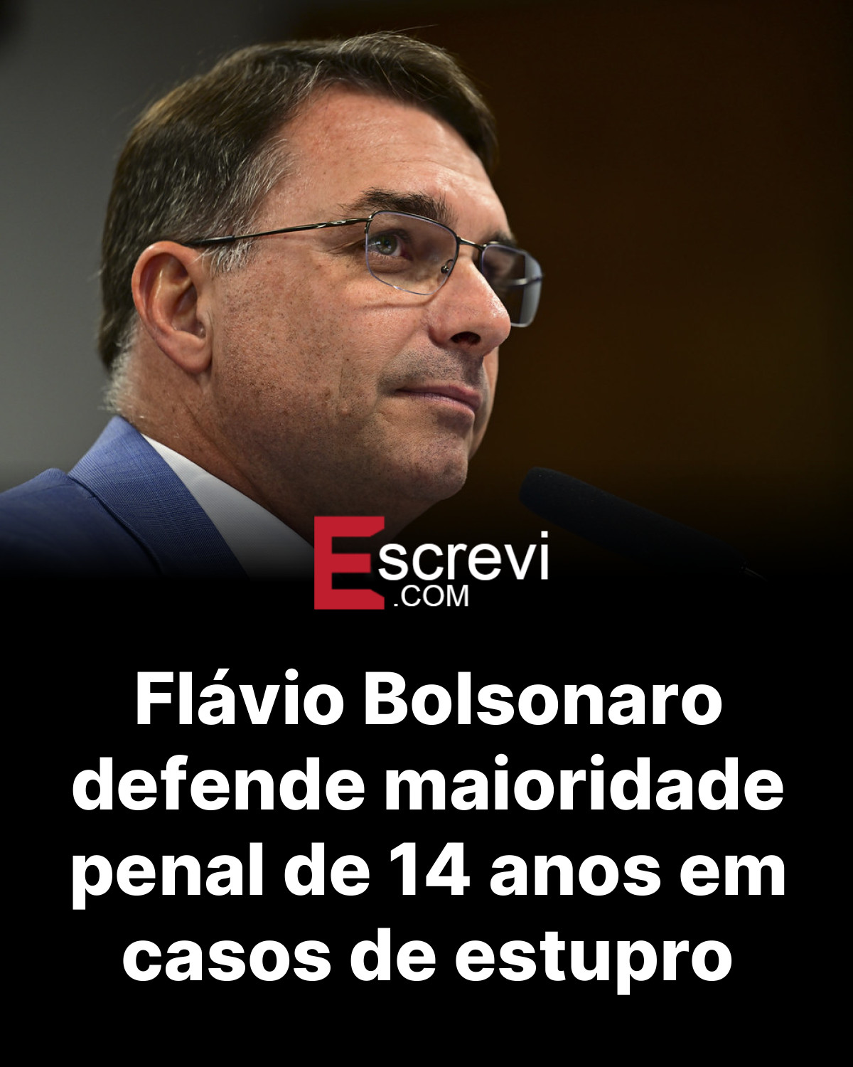 Flávio Bolsonaro defende maioridade penal de 14 anos em casos de estupro card preto