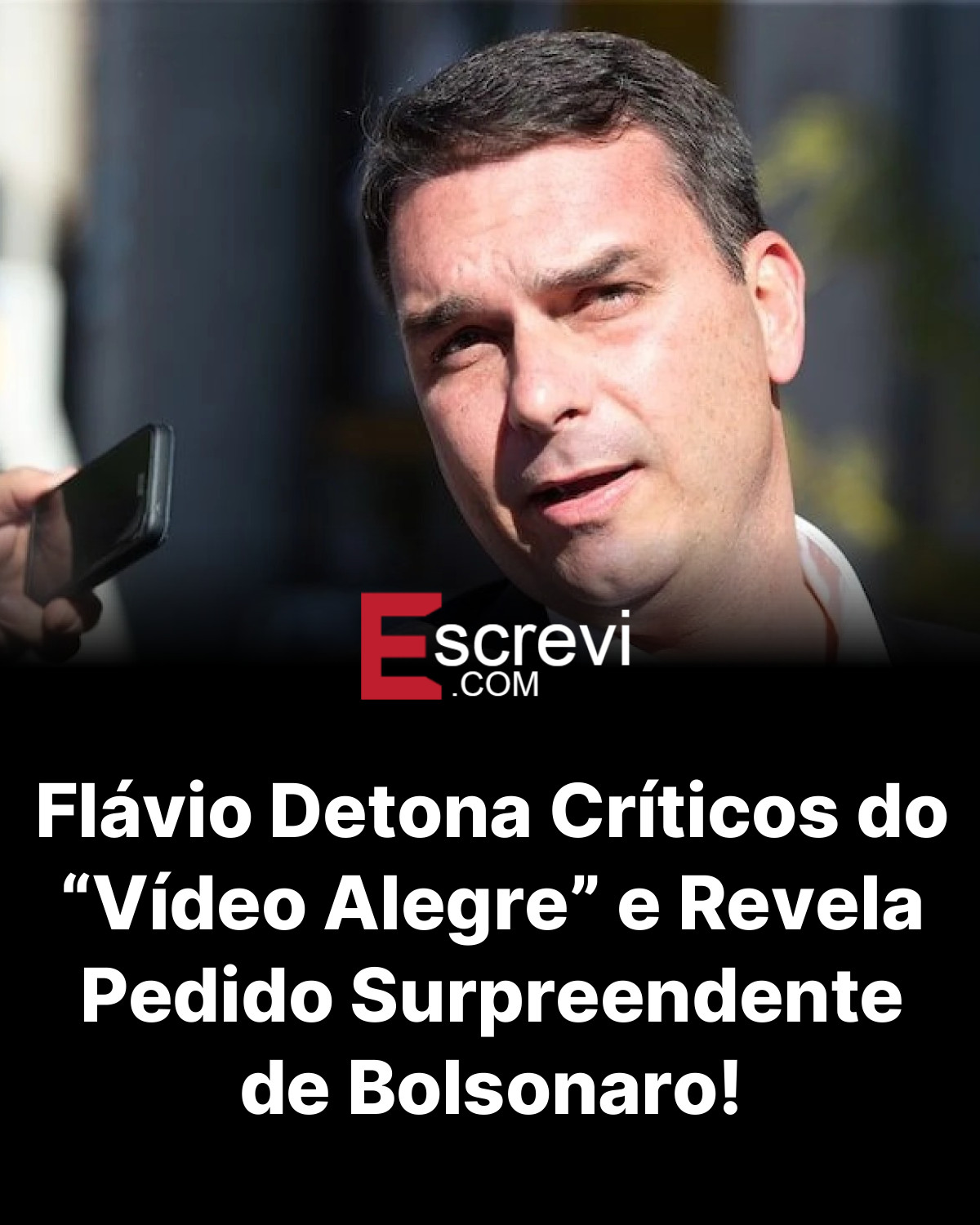 Flávio Detona Críticos do “Vídeo Alegre” e Revela Pedido Surpreendente de Bolsonaro! card preto