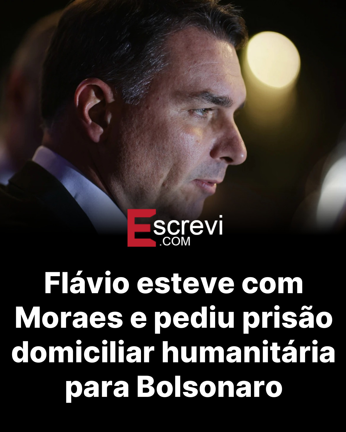 Flávio esteve com Moraes e pediu prisão domiciliar humanitária para Bolsonaro card preto