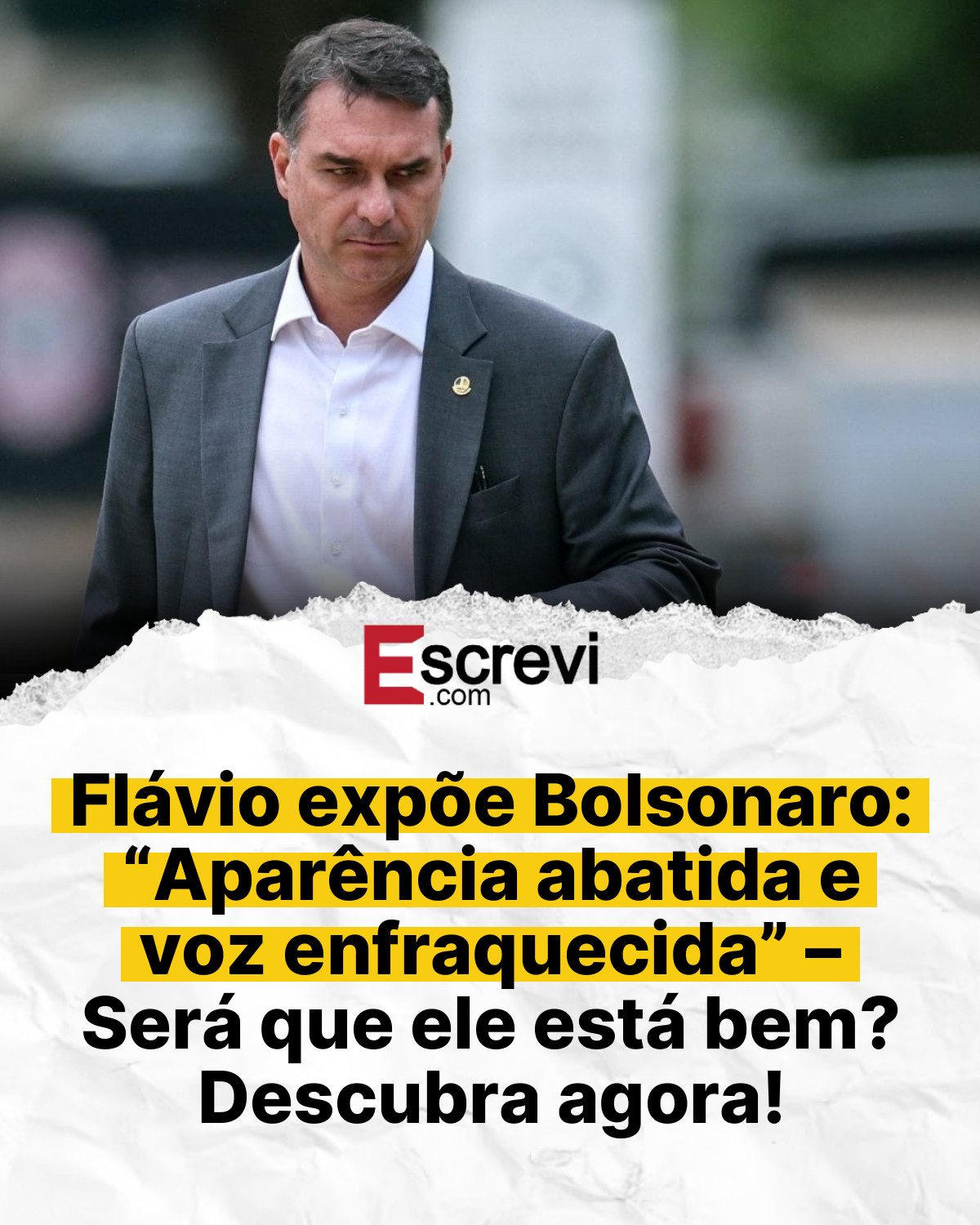 Flávio expõe Bolsonaro: “Aparência abatida e voz enfraquecida” – Será que ele está bem? Descubra agora! card branco
