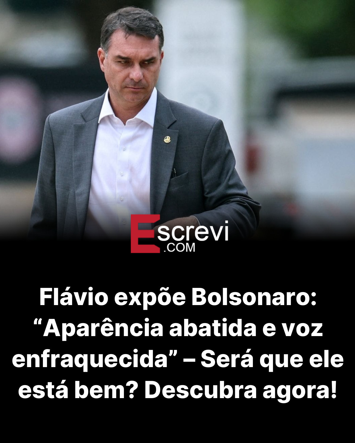 Flávio expõe Bolsonaro: “Aparência abatida e voz enfraquecida” – Será que ele está bem? Descubra agora! card preto