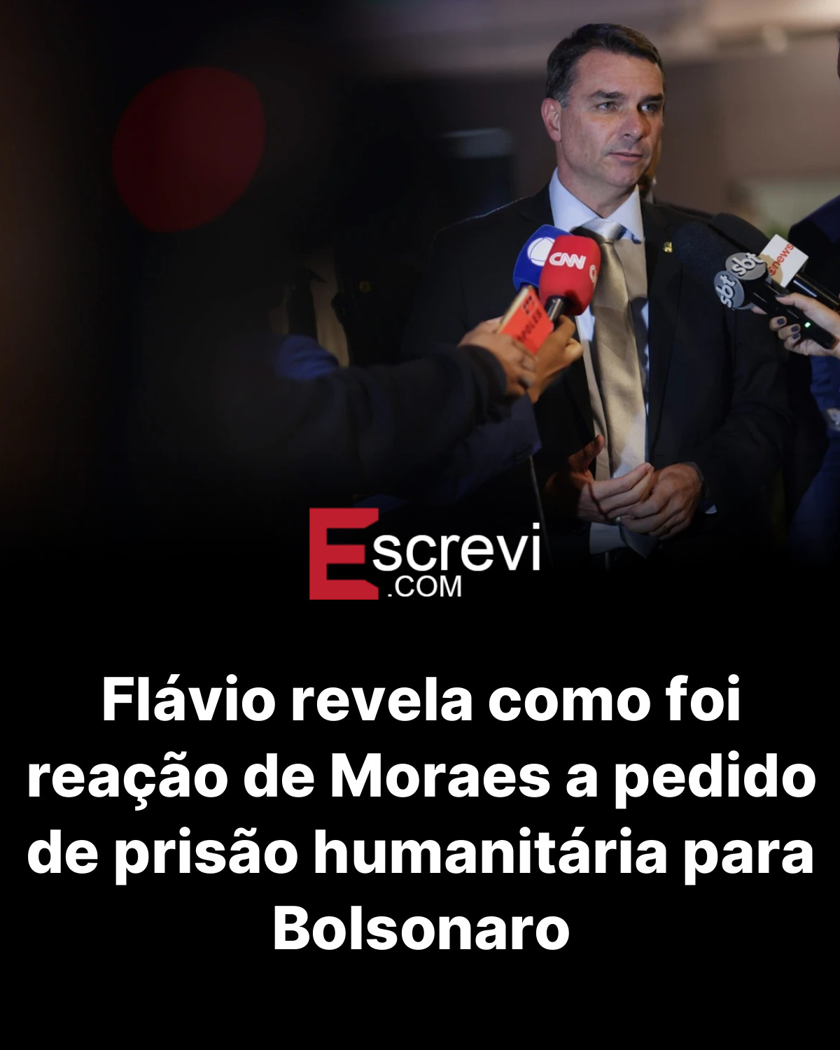 Flávio revela como foi reação de Moraes a pedido de prisão humanitária para Bolsonaro card preto
