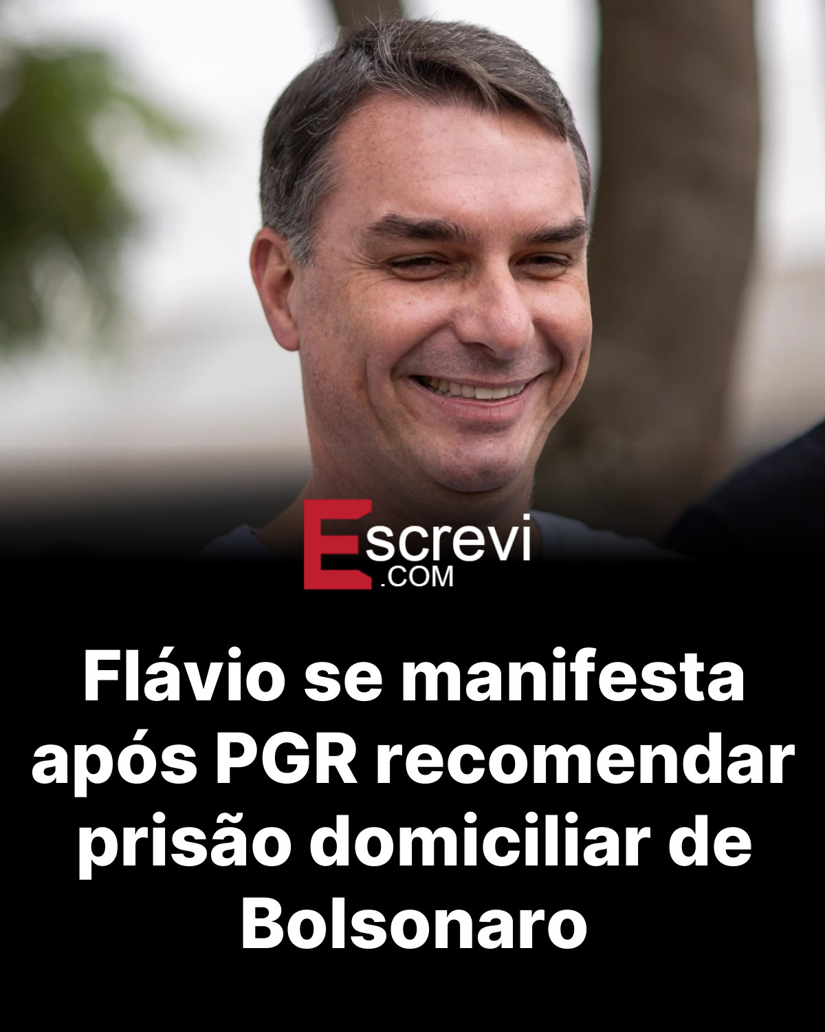 Flávio se manifesta após PGR recomendar prisão domiciliar de Bolsonaro card preto