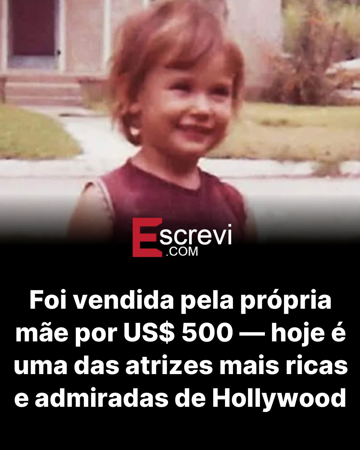 Foi vendida pela própria mãe por US$ 500 — hoje é uma das atrizes mais ricas e admiradas de Hollywood card preto